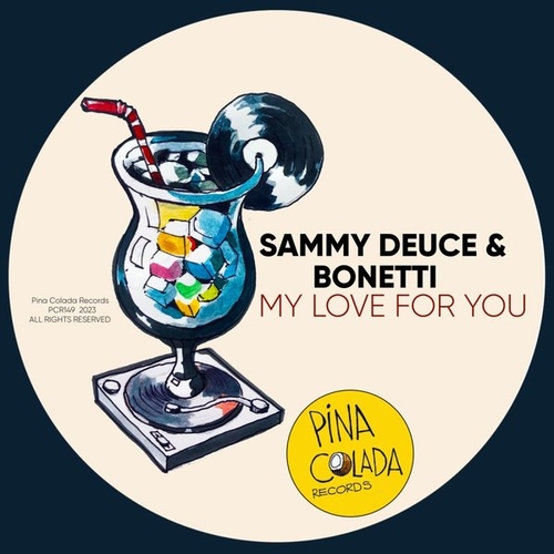 Sammy Deuce, Bonetti - My Love For You [PCR149]